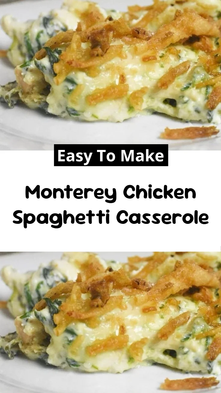 Monterey Chicken Spaghetti Casserole
