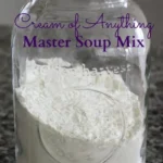 homemade cream of anything soup recipe homemade 2026 08 07 180335 614x1024 1