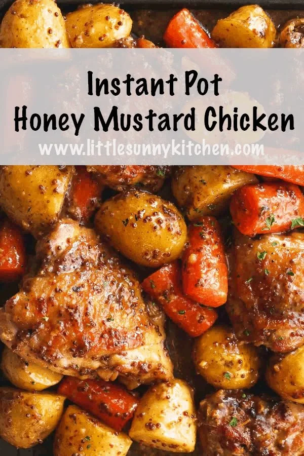 Delicious Instant Pot honey mustard chicken with carrots and potatoes